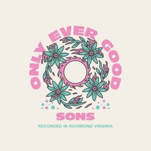 Only Ever Good (feat. Lauren Scott) - Single