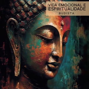 Vida Emocional e Espiritualidade Budista: Reflexão Curativa (Mantras) e Meditação, Sons de Taças Tibetanas