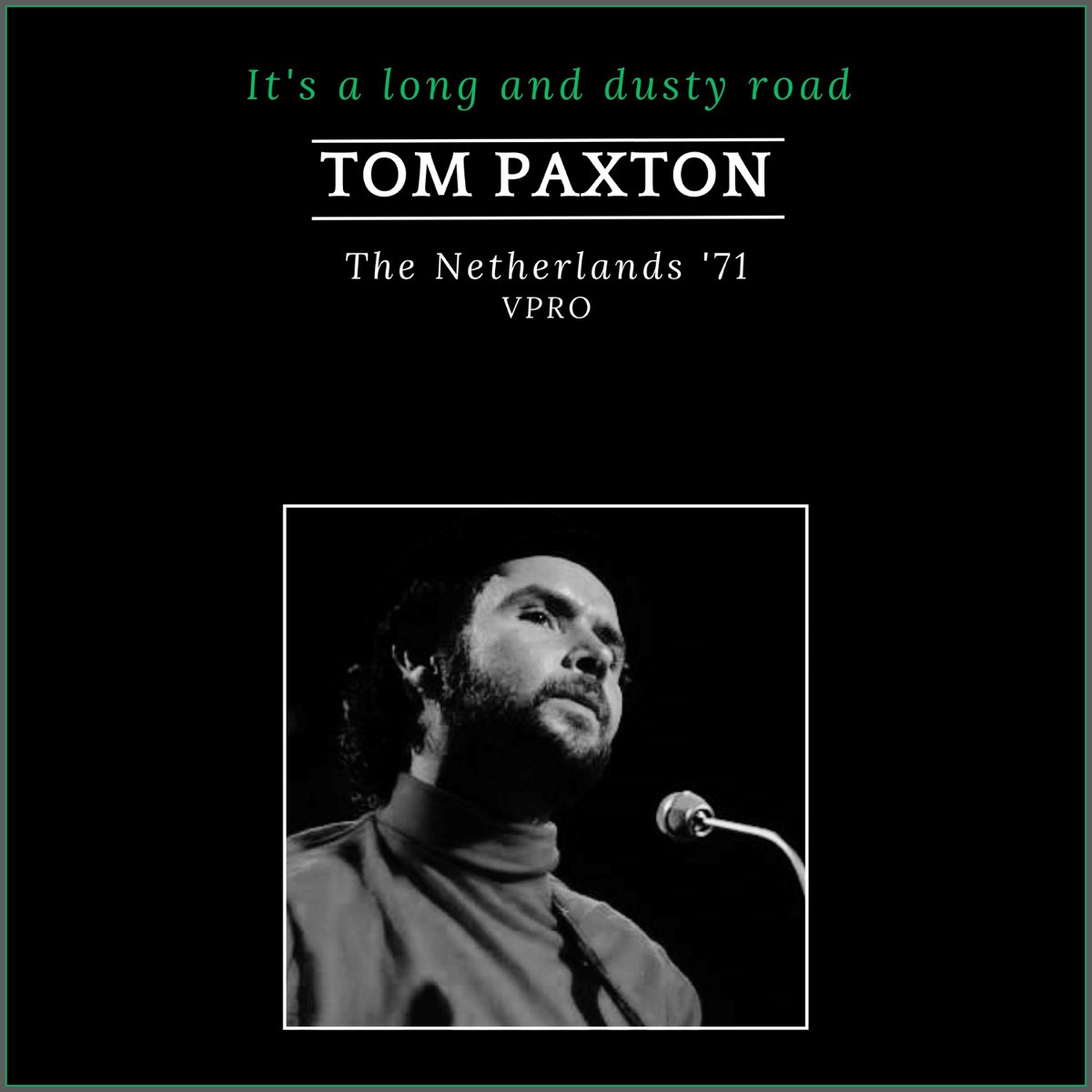 ‎It's a Long and Dusty Road (The Netherlands '71) - Album by Tom Paxton ...