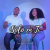 Solo en Ti - Single