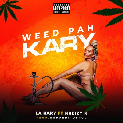 Weed Pah Kary (feat. Kreizy K) - Single