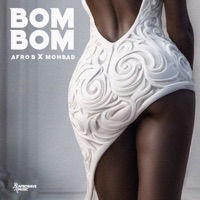 Bom Bom - Single - Afro B & MohBad
