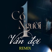 CÓ MỘT NGƯỜI VẪN ĐỢI VIET LEE by Louse remix (Remix) artwork