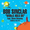 World Hold On (Children of the Sky) [feat. Steve Edwards] [Radio Edit] - Bob Sinclar