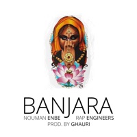 Banjara (feat. Nouman Enbe) - Single - Rap Engineers