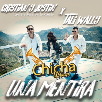 Una Mentira (feat. Cristian y Jostin) - Single