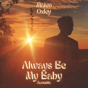 Always Be My Baby (Acoustic) - Single