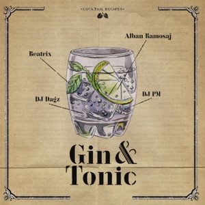 Gin & Tonic (feat. Beatrix, DJ DAGZ & DJ PM)