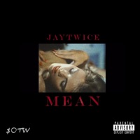 Mean. - Single - JayTwice