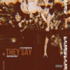 They Say (feat. Rageharajuku) - Single