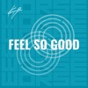 Feel so Good - Single