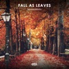 Fall As Leaves - Single