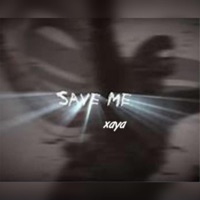 Save me - Single - Xayatodahworld