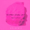 Sevmek Güzel Şey (Acoustic) - Single