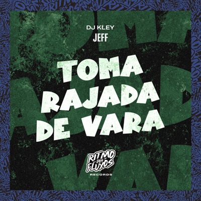 Toma Rajada de Vara - Single