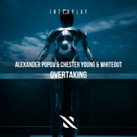 Overtaking - EP - Alexander Popov, Chester Young & Whiteout