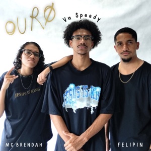 Ouro (feat. Mc Brendah & Felipin)