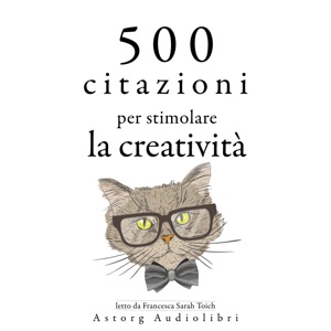 500 citazioni per stimolare la creatività