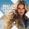 Best of Uplifting Trance 2024 - Various Artists