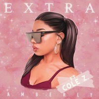EXTRA (feat. Cole Z) - Single - Amberly