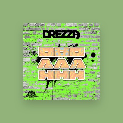 Listen to Drezza, watch music videos, read bio, see tour dates & more!