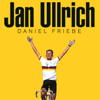 Jan Ullrich - Daniel Friebe