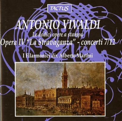 Vivaldi: "La Stravaganza", Op. 4, Concerti 7-12