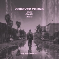 Forever Young (John Elliot Remix) - Single - Wholm & Martell