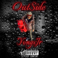 OutSide - Single - YvngxJr