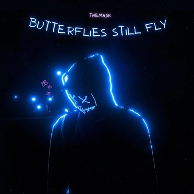Butterflies Still Fly - Single