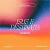 Isus e destinația