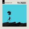 Worry - Single