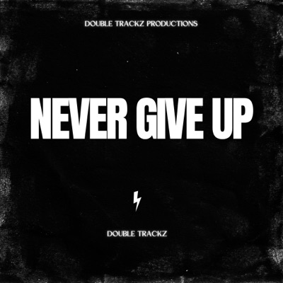 Never Give Up - Single