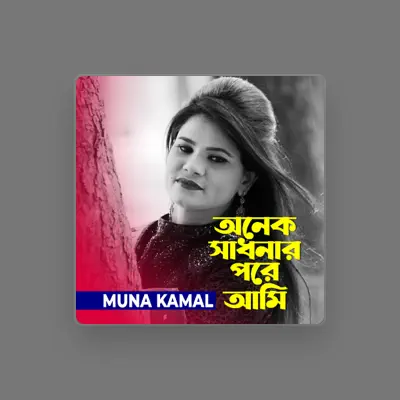 Listen to Muna Kamal, watch music videos, read bio, see tour dates & more!