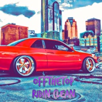 Ridin Clean - Single - Offthetop