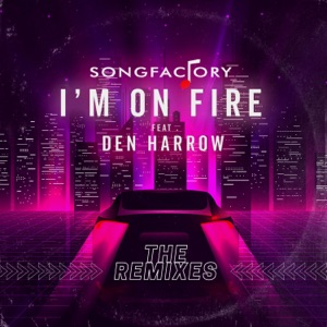 I'm On Fire (feat. Den Harrow) [The Remixes] - EP