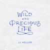 Wild and Precious Life