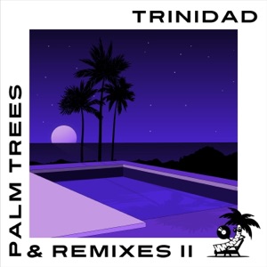 Palm Trees & Remixes, Vol. II - Single