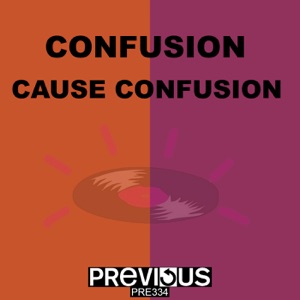 Cause Confusion - Single