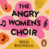 The Angry Women's Choir - Meg Bignell