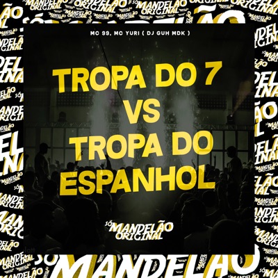 Tropa do 7 Vs Tropa do Espanhol - Single