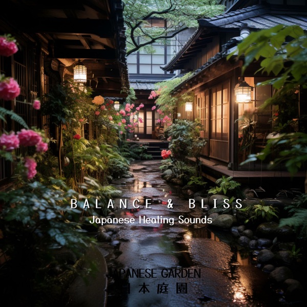 Balance & Bliss: Japanese Healing Sounds
