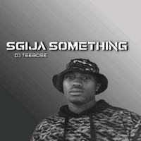 Sgija Something - Single - Dj Teebose