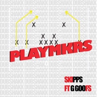 PLAYMKRS (feat. G Goofs) - Single - Skipps