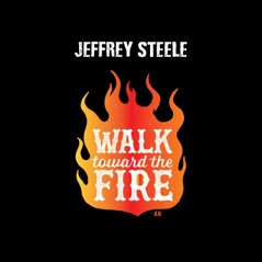 Walk Toward the Fire - Single