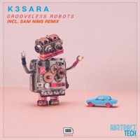 Grooveless Robots - Single - K3SARA