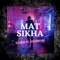 Mat Sikha (feat. King Star) - RYDER lyrics