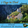 Tirol - Tradition & Kultur: 7 Tage in Tirol - Audiotraveller - Global Television & Arcadia Home Entertainment