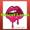 Carlin Taylor - Good Love
