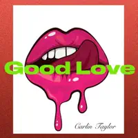 Good Love — Carlin Taylor